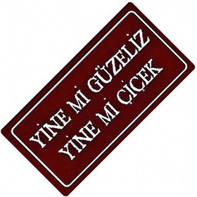 Resim Yine Mi Güzeliz Yazılı Sök-tak-pratik Vantuzlu Dekor Plaka 