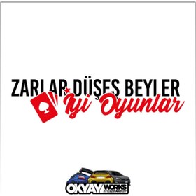 Resim OkyayWorks Zarlar Düşeş Beyler Iyi Oyunlar Sticker - Siyah 