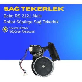 Resim Ümit Maker Beko Rs 2121 Akıllı Robot Süpürge Sağ Tekerlek Aksesuarları - Yedek Parça 