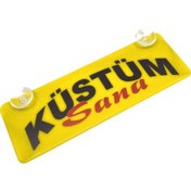 Resim Küstüm Sana Yazılı Sarı Dekor Plaka Vantuzlu Cam Süsü 