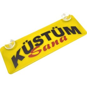 Resim Küstüm Sana Yazılı Sarı Dekor Plaka Vantuzlu Cam Süsü 