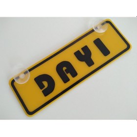 Resim Dekor Sarı Plaka - Dayı 22x7.5cm Vantuzlu Pleksi ,dekor Levha 