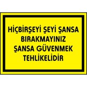 Resim izmirdenet Hiçbir Şeyi Şansa Bırakmayınız Kendinden Yapışkanlı Etiket 17,5 X 25 Cm 
