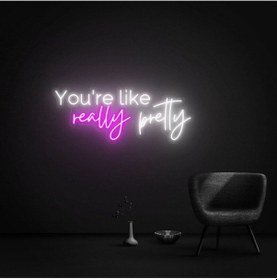 Resim You're Like Really Pretty Yazılı Neon Tabela Pembe 