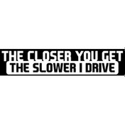 Resim Gümüş-2 Adet-araba Etiket 20 Cm 4 Cm Ne Kadar Yakın Olursanız Yavaşlatır I Sürücü Araba Çıkartması Yansıtıcı Laze 