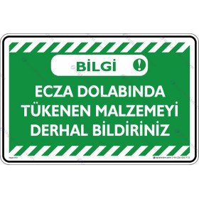 Resim İsg Tabelam 35x50cm/Etiket/ Ecza Dolabında Tükenen Malzemeyi Derhal Bildiriniz 