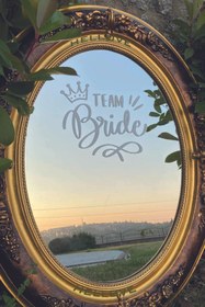 Resim Kıvırcıkyoga Bride To Be Yazısı Ayna Cam Sticker Team Bride Beyaz Sticker Aksesuar İz Bırakmaz Kolay Yapışır 