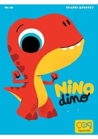 Resim Nino Dino - Hiçbir Şeyden Korkmuyor - Thierry Bedouet - Çoki Yayıncılık 