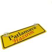 Resim Oto Aksesuarcım Patlamaya Hazırım Yazılı Sarı Dekor Plaka Vantuzlu Cam Süsü 22x7.5cm PHZ2 