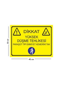 Resim Metal Dikkat Yüksek Düşme Tehlikesi Paraşüt Tipi Emniyet Kemerini Tak 30x40 Cm A3 Uyarı İş Güvenliği 