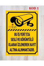 Resim Atalya Reklam ve Tasarım 7/24 KAMERA İLE İZLENMEKTEDİR TABELASI 21X29 SOLMAZ UV BASKI 