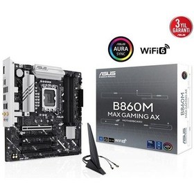 Resim Asus B860m Max Gamıng Ax Wıfı 6 Ddr5 Hdmı-dp Typec Pcıe 5.0 1851p Matx 