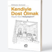 Resim Kendiyle Dost Olmak Hayatı Nasıl Kolaylaştırır 