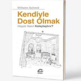 Resim Kendiyle Dost Olmak Hayatı Nasıl Kolaylaştırır 