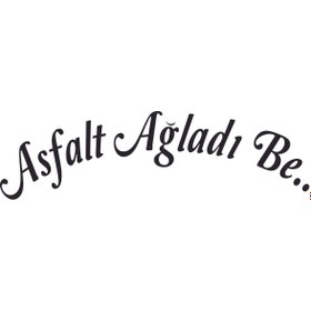 Resim Birim Matbaa ASFALT AĞLADI BEE ARABA STİCKER (70X20CM) 