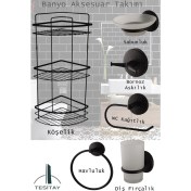 Resim Tesitay Banyo Duş Köşeliği Sabunluk, Kağıtlık, Fırçalık, Havluluk ve Bornozluk Siyah Renk Banyo Aksesuarları 
