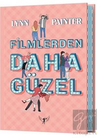 Resim Filmlerden Daha Güzel - Lynn Painter - Artemis Yayınları 