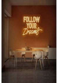 Resim Follow Your Dreams Yazılı Neon Tabela Turuncu 