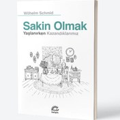 Resim Sakin Olmak Yaşlanırken Kazandıklarımız 