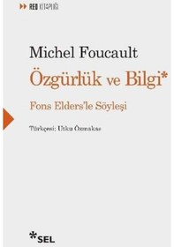 Resim Özgürlük ve Bilgi - Fons Elders'le Söyleşi - Michel Foucault - Sel Yayıncılık 