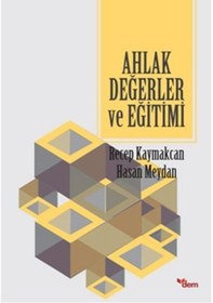 Resim Ahlak Değerler ve Eğitimi - Recep Kaymakcan - Hasan Meydan - Dem Yayınları 