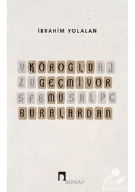 Resim Köroğlu Geçmiyor mu Buralardan / İbrahim Yolalan 