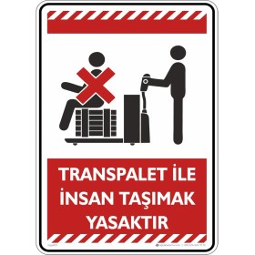 Resim İsg Tabelam 35X50cm/Fosforlu Kompozit/Transpalet ile insan Taşımak Yasaktır/v2 