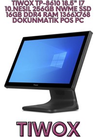 Resim Tiwox TP-8610 18.5" I7 10.NESİL 256GB NWME SSD 16GB DDR4 RAM 1366X768 DOKUNMATİK POS PC 
