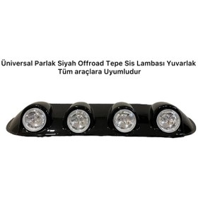Resim Universal Parlak Siyah Off Road Tepe Sis Lambası Yuvarlak Tüm Ara 