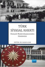 Resim Nobel Akademik Yayıncılık TÜRK SİYASAL HAYATI Osmanlı Modernleşmesinden Günümüze 