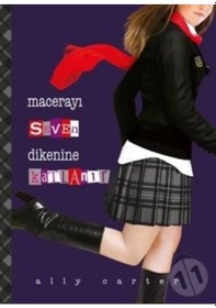 Resim Macerayı Seven Dikenine Katlanır - Ally Carter - Tudem Yayınları 