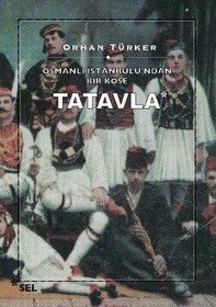 Resim Osmanlı İstanbul’undan Bir Köşe Tatavla 