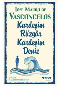 Resim Kardeşim Rüzgar Kardeşim Deniz - Jose Mauro De Vasconcelos - Can Yayınları 