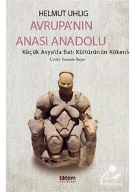 Resim Avrupa'nın Anası Anadolu - Helmut Uhlig 