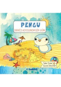 Resim Pengu - Deniz Kıyısında Bir Gün - Selen Somer - Nurten Deliorman - Tudem Yayınları 