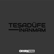 Resim OkyayWorks Tesadüfe İnanmam Sticker 