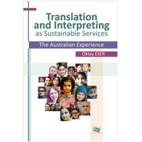 Resim Translation and Interpreting as Sustainable Services The Australian Experience - Oktay Eser - Anı Yayıncılık 