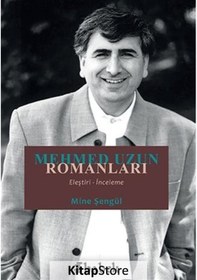 Resim Mehmed Uzun Romanları: Eleştiri-İnceleme - Mine Şengül - Babek Yayınları 