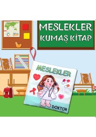 Resim Meslekler Sessiz Kumaş Kitap T112 - Bez Kitap , Eğitici Oyuncak , Yumuşak Ve Hışırtılı 