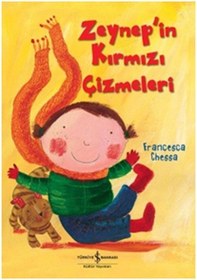 Resim Zeynep'in Kırmızı Çizmeleri - Francesca Chessa - İş Bankası Kültür Yayınları 