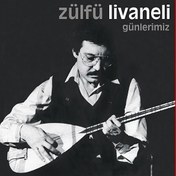 Resim Zülfü Livaneli - Günlerimiz Plak 