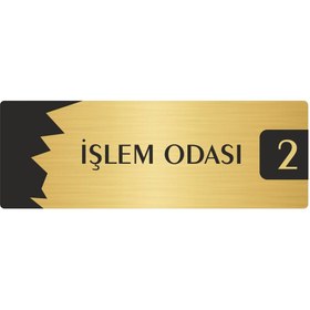 Resim Özarslan Dizayn Metal Departman Kapı İsimliği, Yönlendirme levhası İşlem Odası (2) 7X20 Cm Altın Renk 