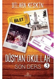 Resim Düşman Okullar 3-Son Ders - Dilara Keskin - Ephesus Yayınları 