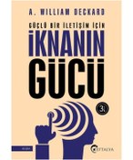 Resim Eftalya Kitap Güçlü Bir Iletişim Için Iknanın Gücü / / A. William Deckard 
