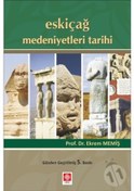 Resim '-Eskiçağ Medeniyetleri Tarihi - Ekrem Memiş 