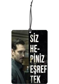 Resim ByMeyla Eşref Rüya Siz Hepiniz Eşref Tek Görselli Çift Yönlü Dekoratif Oto Kokusu ve Oto Aksesuarı 