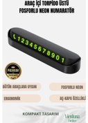 Resim Özel Üretim Araç İçi Torpido Üstü Cam Kartı Telefon Numarası Lüks Fosforlu Neon Aç-kapa Numaratör 