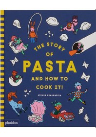 Resim Phaidon The Story Of Pasta And How To Cook It 9781838667016 