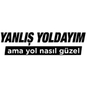 Resim Genel Markalar YanlışYoldayımAmaYolNasıGüzel Sticker Oto Motor Laptop Duvar Folyo Sticker 20x6 cm 