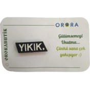 Resim Ororabutik Yıkık Mottolu Ahşap Broş -Rozet 2-3cm 